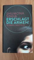 "Erschlagt die Armen!" - Shumano Sinha (NEU!)