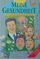 Meine Gesundheit /Gesundheitsratgeber für die ganze Familie