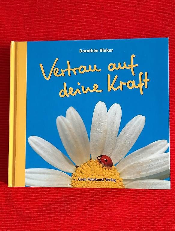 Libri: Schönes Geschenkbuch "Vertrau auf deine Kraft" – Nuovo (secondo la descrizione) da Giswil venduto da aethra