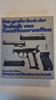 Das grosse Buch der Technik von Faustfeuerwaffen