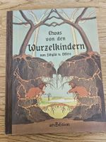 Etwas von den Wurzelkindern von  Sibylle v. Olfers 1990