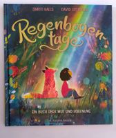 Regenbogentage / Grosses Bilderbuch über Mut und Hoffnung