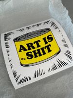 Mr. Edwards "Art is sh*t!" Original Print (like Banksy, etc)