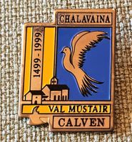K867 - Pin Chalavaina Val Müstair Calven 1499 - 1999 Taube