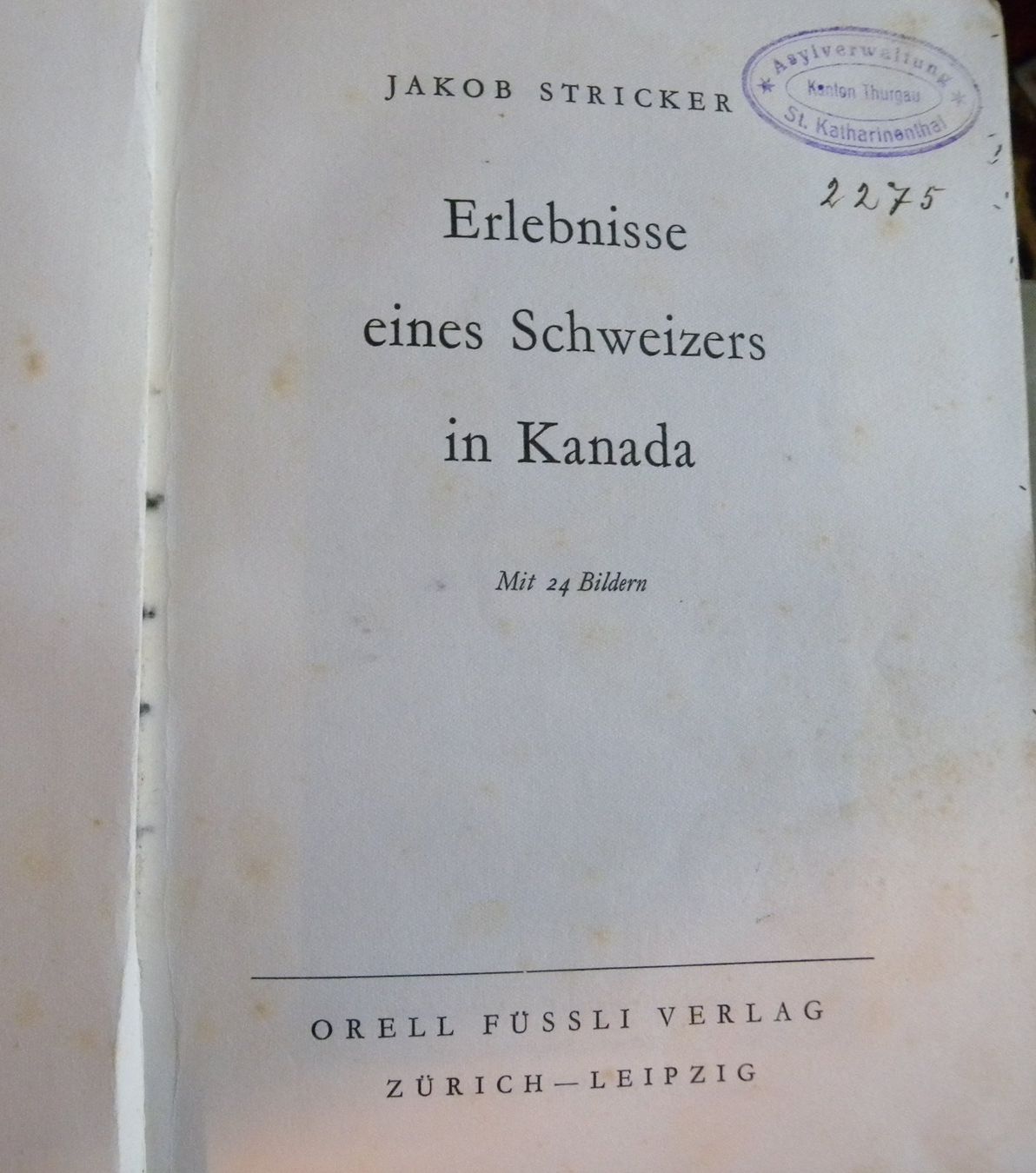 Bücher: Erlebnisse eines Schweizers in Kanada, Jakob Stricker – Gebraucht aus Hauenstein von davia72 1