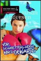 Andersen Susan: Vor Schmetterlingen ...