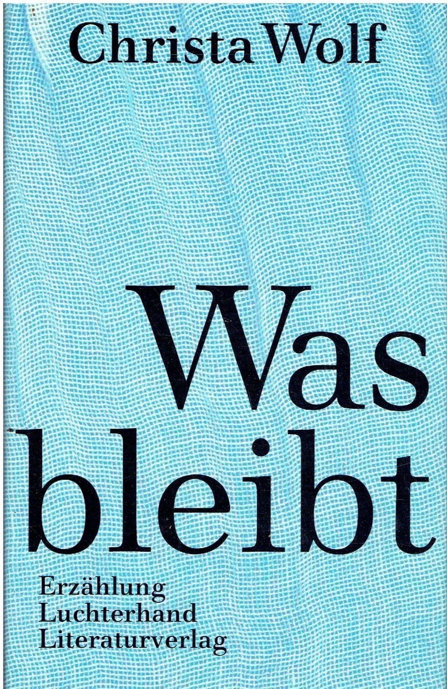 Bücher: Christa Wolf   Was bleibt – Neu (gemäss Beschreibung) aus Flims - Dorf von Stagediver
