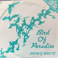 Vinyl-Single Snowy White - Bird Of Paradise