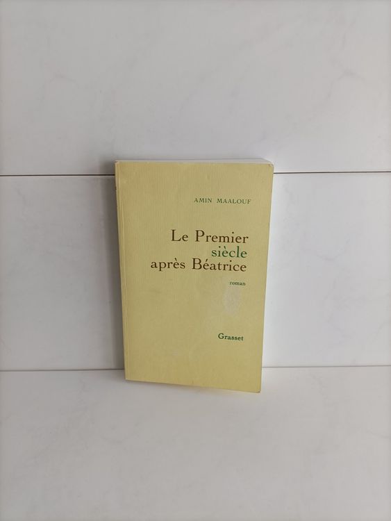 Le premier siècle après Béatrice / Amin Maalouf / Grasset 19 | Kaufen ...