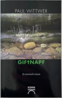 Giftnapf – Paul Wittwer – Kriminalroman – Nydegg – TB – Top