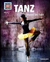 Was ist Was Band 137 Tanz - Immer im Takt, Top Zustand!