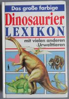 Das grosse farbige Dinosaurier Lexikon & andere Urwelttiere