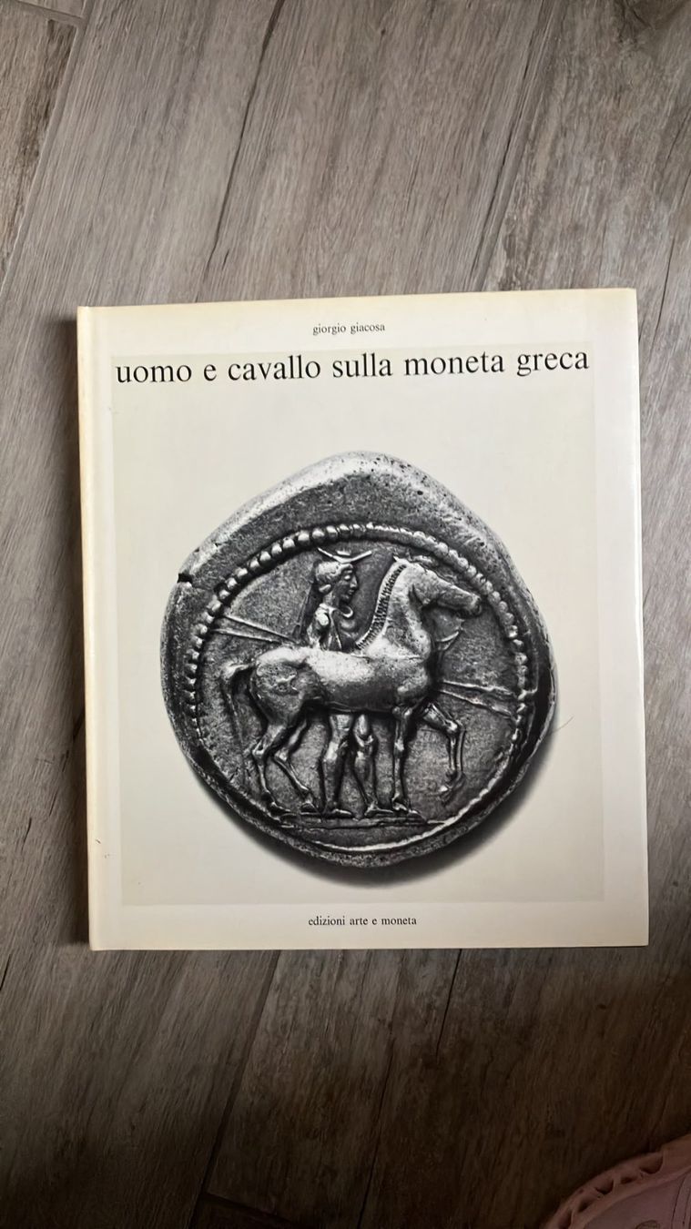 Bücher: Giacosa - Uomo e cavallo sulla moneta greca - Numismatica – Gebraucht aus Corzoneso von dgp1983
