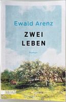 Zwei Leben – Ewald Arenz – DuMont Verlag – TB – gut gelesen