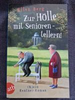 Ellen Berg Zur Hölle mit Seniorentellern! Humor