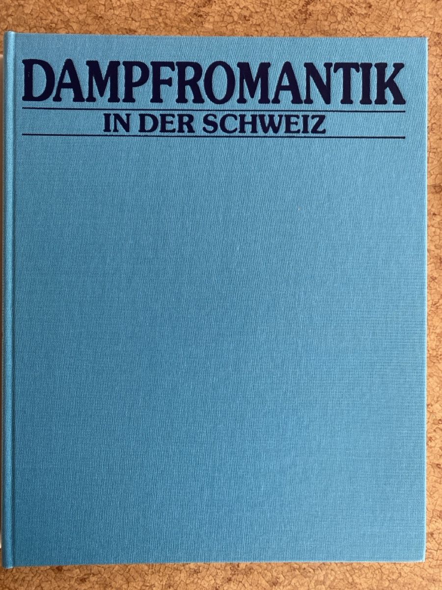Libri: Dampfromantik in der Schweiz. Buch – Nuovo (secondo la descrizione) da Dallenwil venduto da kavogt6 8