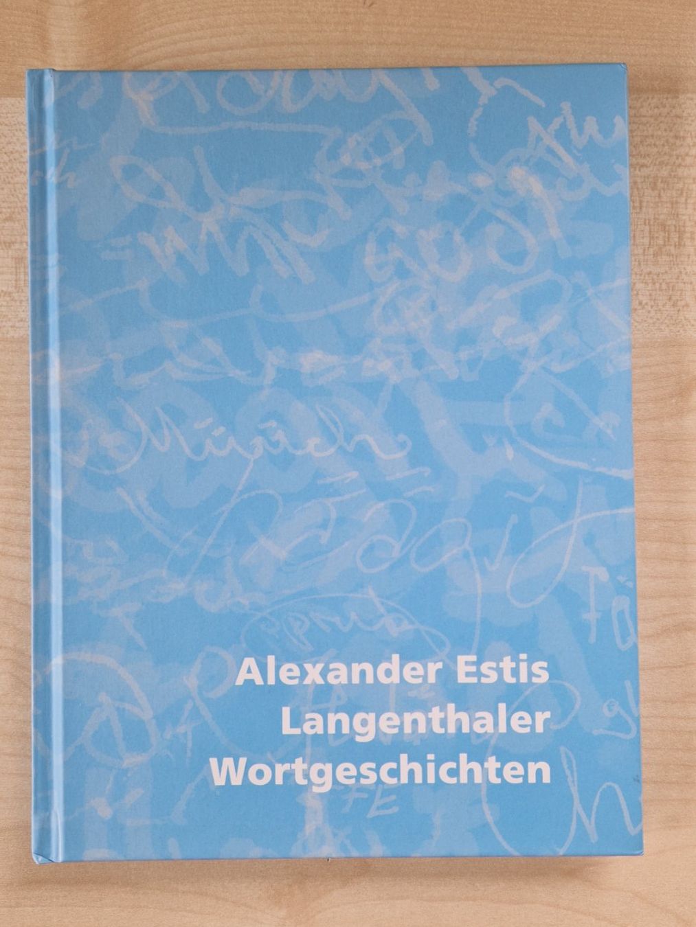 Libri: Langenthaler Wortgeschichten / Alexander Estis – Usato da Malters venduto da page02