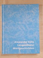 Langenthaler Wortgeschichten / Alexander Estis