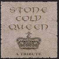 Stone Cold Queen - A Tribute