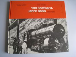 100 Jahre Gotthardbahn1882-1982 K.Grieder / Verlag-Meier