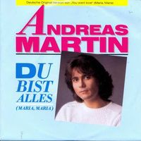 Martin Andreas - Du bist alles (Maria, Maria) (7")