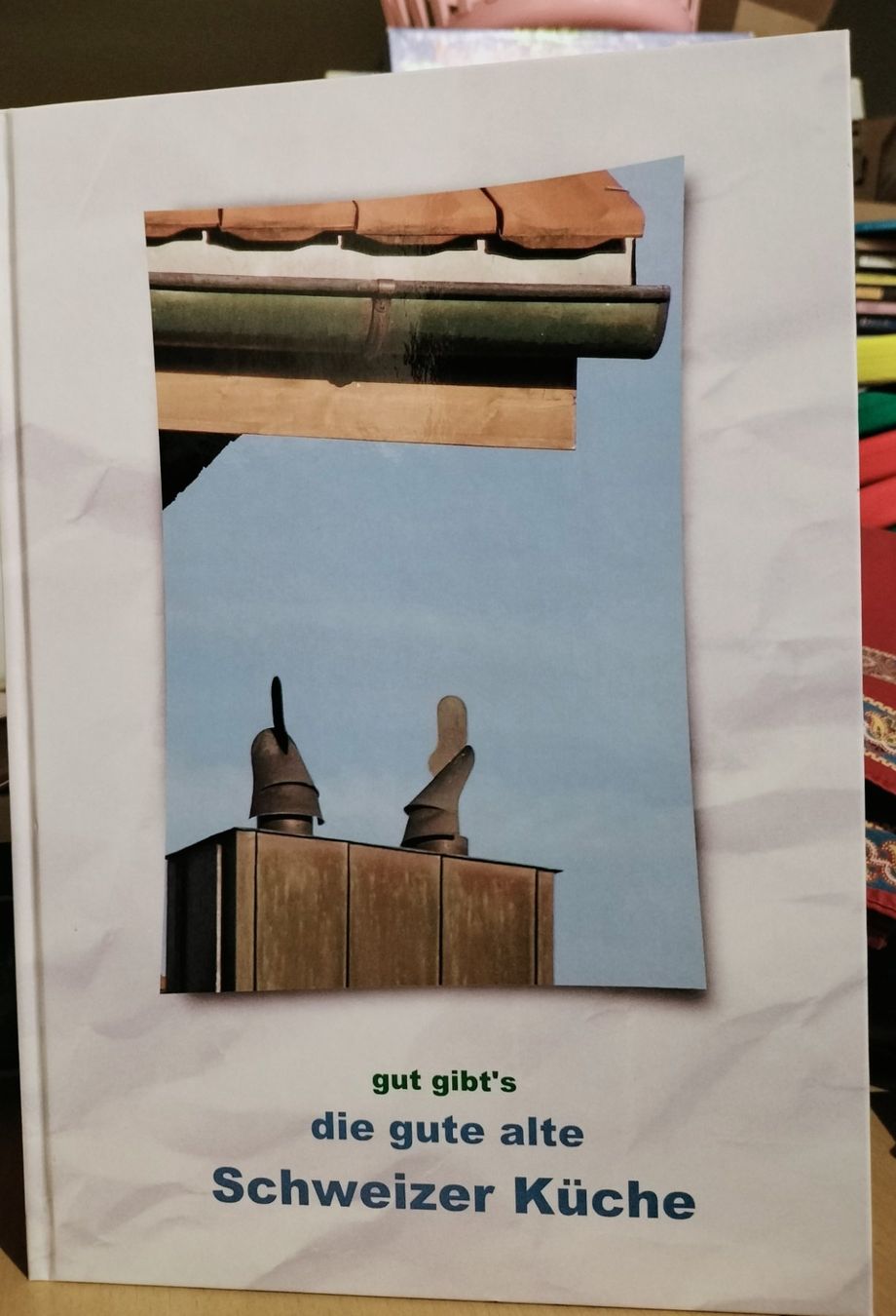 Bücher: Die gute alte Schweizer. Küche – Gebraucht aus Heimberg von Rockenrol
