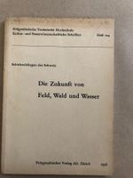 Arthur Rohn: Die Zukunft von Feld, Wald und Wasser 1958