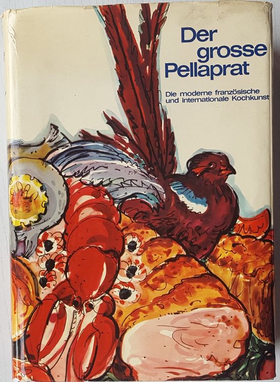 KOCHBUCH des Meisterkochs: Der grosse Pellaprat (1980) | Kaufen auf Ricardo