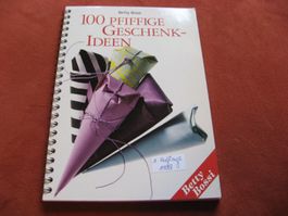 Betty Bossi 100 pfiffige Geschenk Ideen