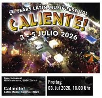 Tickets 'Caliente!' Kasernenareal Zürich FR 03.07.2026