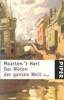 't Hart Maarten - Das Wüten der ganzen Welt / Roman