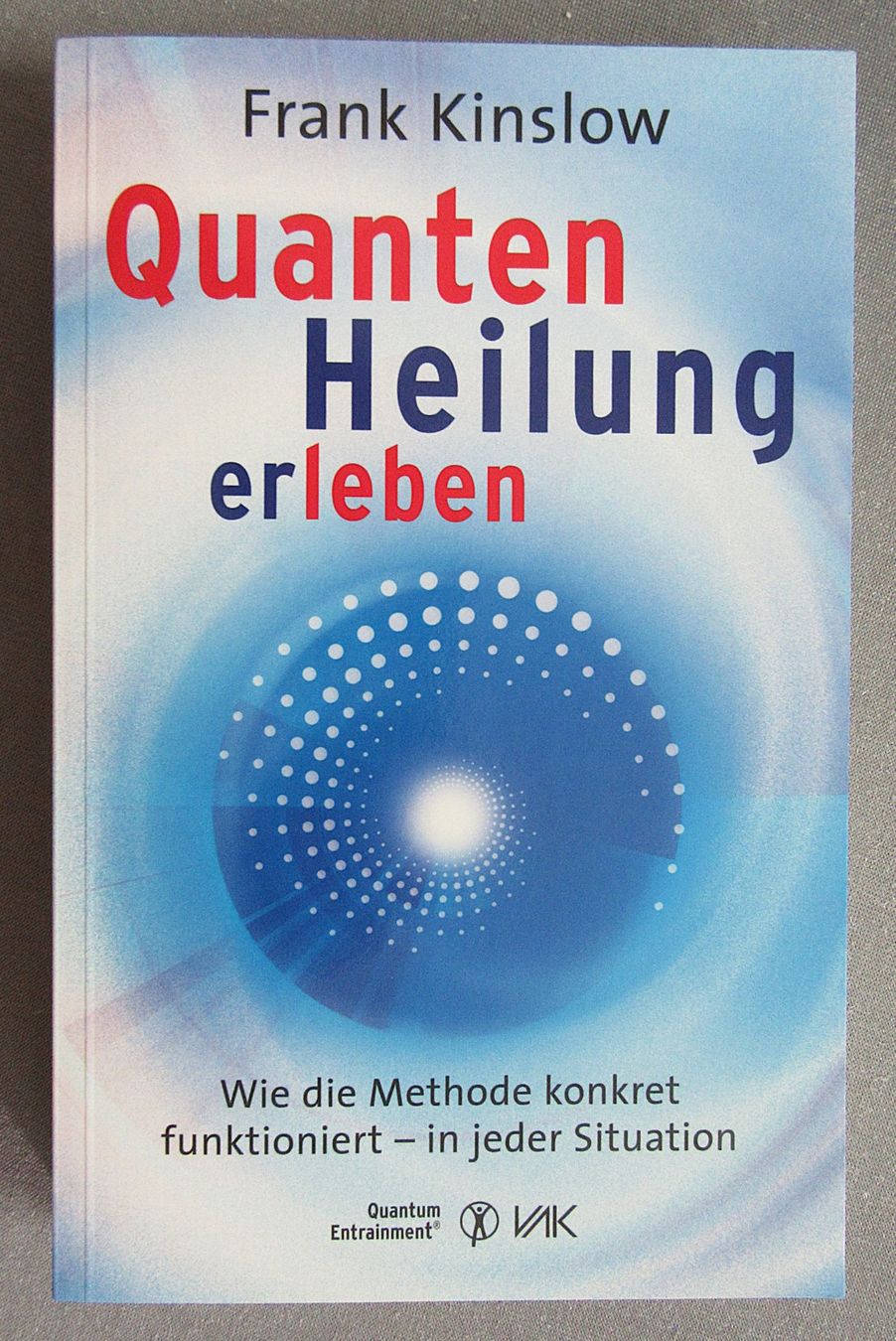 Livres: Quanten-Heilung erleben - Wie die Methode funktioniert – D'occasion à Auenstein par Padabimbim