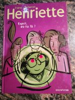 Henriette, tome 4 - Esprit, es-tu là ? Dupuy, Berbérian