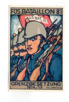 Füs. Bataillon 81 - Grenzbesetzung 1914 - 18 - Ansichtskarte