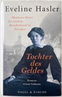 Tochter des Geldes – Eveline Hasler – Roman – wie neu