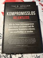 Kompromisslos Relentless Tim S. Grover 