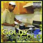 Goldy Gold - 36 Wayz Of Hustlin