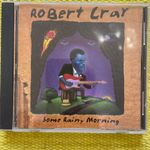 ROBERT CRAY BAND-SOME RAINY MORNING