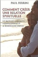 Comment créer une relation spirituelle