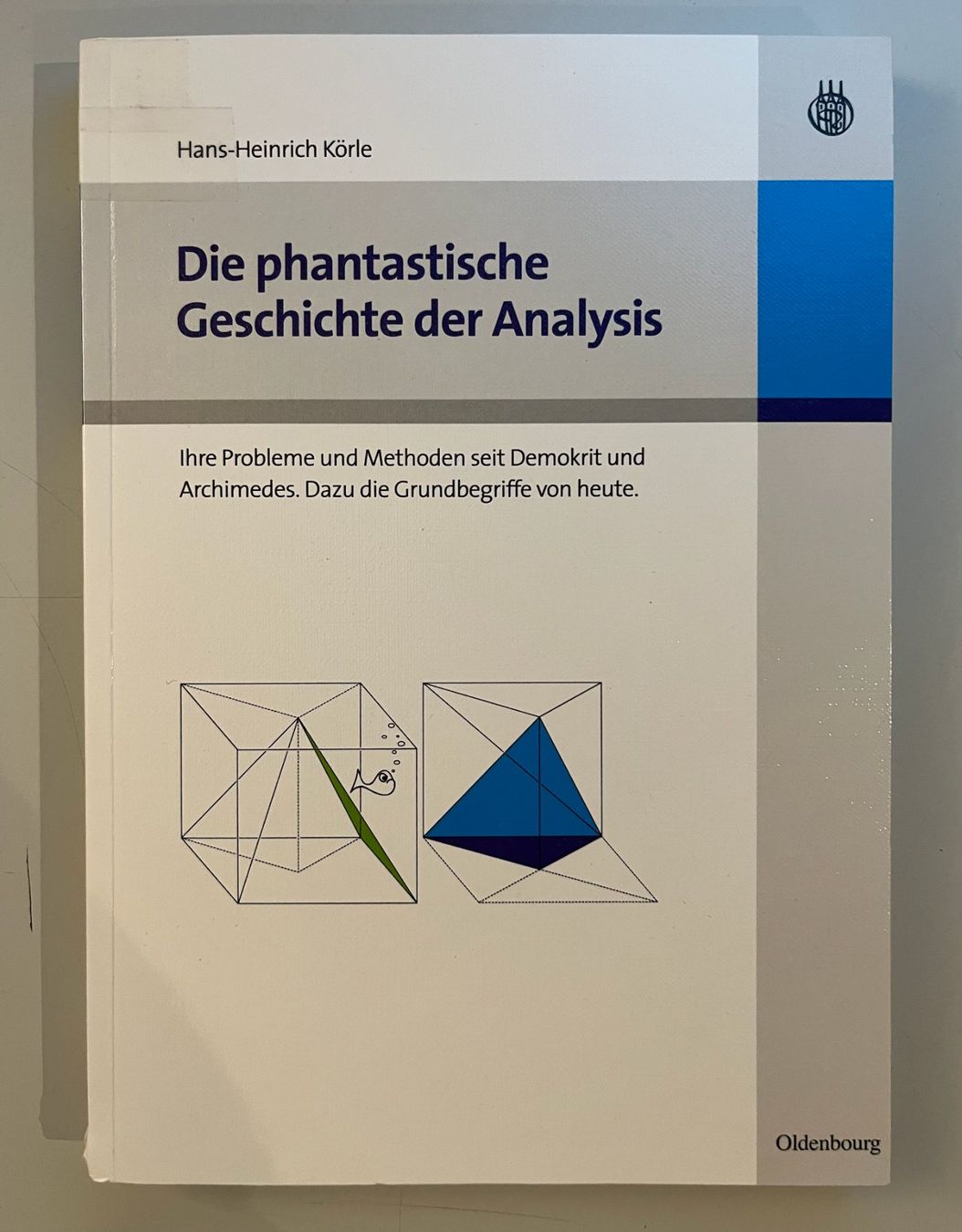 Libri: Die phantastische Geschichte der Analysis - Körle – Usato da Tentlingen venduto da mondir