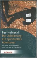 Lee Hoinacki; Der Jakobsweg ein spirituelles Abenteuer   *