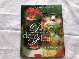 Délices de Fleurs - Alice Caron Lambert