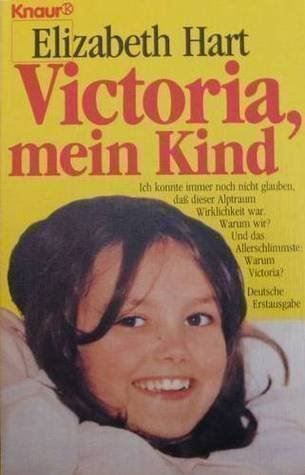 Libri: Elizabeth Hart - Victoria, mein Kind – Usato da Wittenbach venduto da Pat12