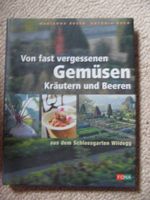Von fast vergessenen Gemüsen, Kräutern und Beeren