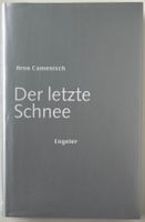 Der letzte Schnee – Arno Camenisch – Erzählung – wie neu