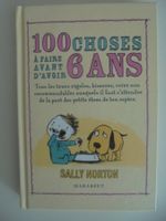 " 100 choses à faire avant d'avoir 6 ans " neuf, 128 pages