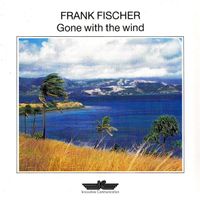 Frank Fischer – Gone With The Wind