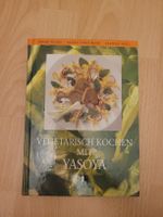 Vegetarisch Kochen mit Yasoya - Kochbuch 