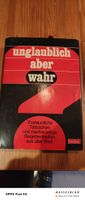 unglaublich aber wahr