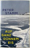Auf ganz dünnem Eis – Peter Stamm – Erzählungen – Top